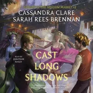 «Cast Long Shadows» by Cassandra Clare,Sarah Rees Brennan