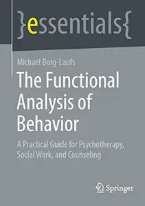 The Functional Analysis of Behavior