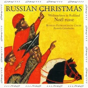 Anatoly Grindenko, The Russian Patriarchate Choir - Russian Christmas (1998)