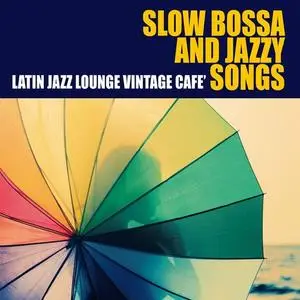 VA - Slow Bossa and Jazzy Songs (2020)