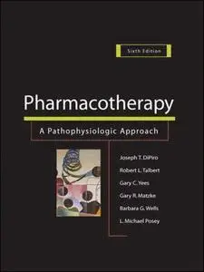 Pharmacotherapy. A Pathophysiologic Approach