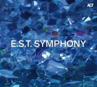 Esbjorn Svensson Trio - E.S.T. Symphony (2016) [TR24][OF]