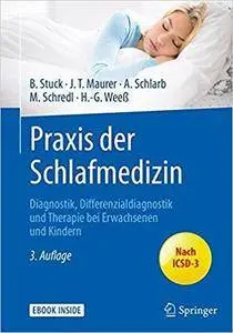 Praxis der Schlafmedizin: Diagnostik, Differenzialdiagnostik und Therapie bei Erwachsenen und Kindern (3rd Edition)