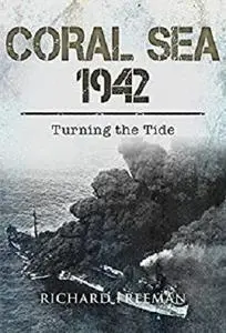 Coral Sea 1942: Turning the Tide