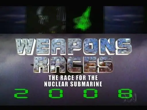 Weapons Races. The Race for the Nuclear Submarine
