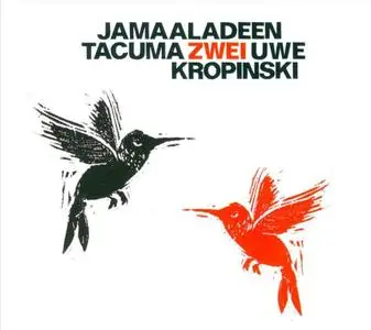 Jamaaladeen Tacuma & Uwe Kropinski - Zwei (2009) {Jazzwerkstatt}