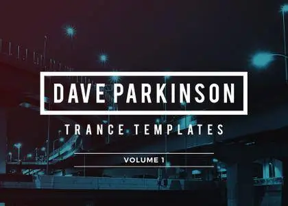 Sample Foundry Dave Parkinson Trance Templates Vol 1 For APPLE LOGiC PRO X