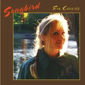 Eva Cassidy - Songbird (2023 Remaster) (1998/2023) [Official Digital Download]