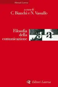 C. Bianchi, N. Vassallo - Filosofia della comunicazione (Repost)