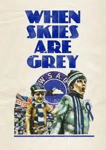 When Skies Are Grey - E030