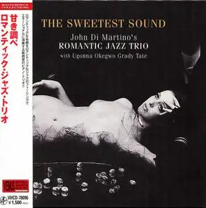 John Di Martino's Romantic Jazz Trio - The Sweetest Sound (2004) {2010, Japanese Reissue, Remastered}