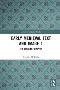 Early Medieval Text and Image 1: The Insular Gospel Books