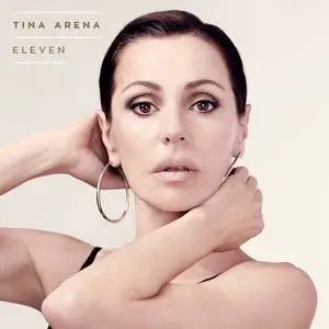 Tina Arena - Eleven [Deluxe Edition] (2015)