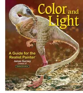 Color and Light: A Guide for the Realist Painter (Volume 2) (James Gurney Art)