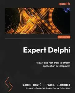 Expert Delphi: Robust and fast cross-platform application development, 2nd Edition