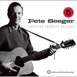Pete Seeger - American Favorite Ballads (5CD Box Set) (2009)