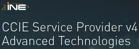 INE - CCIE Service Provider v4 Advanced Technologies