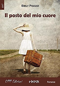 Il posto del mio cuore - Emily Pigozzi