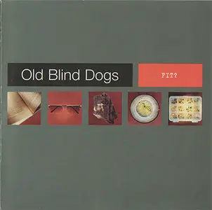 Old Blind Dogs - Fit? (2001) [REPOST, new rip & scans]