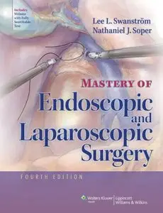 Mastery of Endoscopic and Laparoscopic Surgery, Fourth edition (repost)