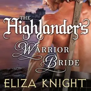 «The Highlander's Warrior Bride» by Eliza Knight