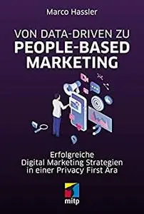 Von Data-driven zu People-based Marketing