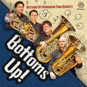 Bottoms Up Euphonium Tuba Quartet, Hidenori Arai, Kyohei Ando, Shimpei Tsugita, Peter Link - Bottoms Up! (2022)