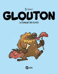 Glouton - Tome 1 - La Terreur des Glaces