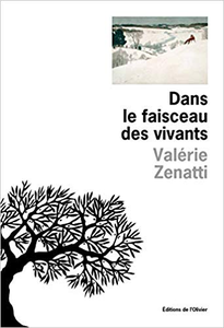 Dans le faisceau des vivants - Valerie Zenatti