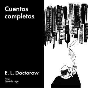 «Cuentos completos» by Edgar Lawrence Doctorow