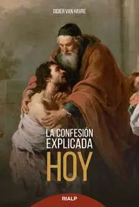 «La Confesión explicada hoy» by Didier van Havre