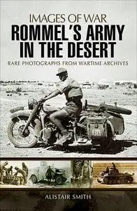«Rommel's Army in the Desert» by Alistair Smith