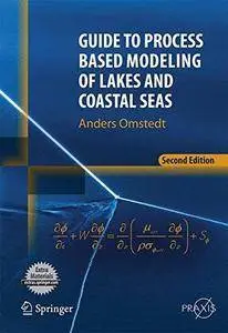 Guide to Process Based Modeling of Lakes and Coastal Seas (2nd edition) (Repost)