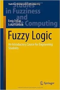 Fuzzy Logic: An Introductory Course for Engineering Students (repost)