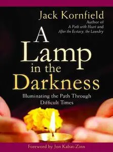 A Lamp in the Darkness: Illuminating the Path Through Difficult Times