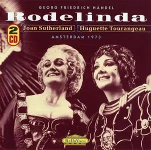 Richard Bonynge, Netherlands Chamber Orchestra, Joan Sutherland - George Frideric Handel: Rodelinda (1995)