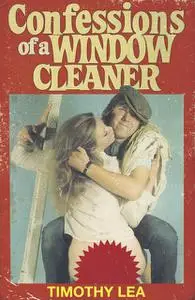 «Confessions of a Window Cleaner (Confessions, Book 1)» by Timothy Lea