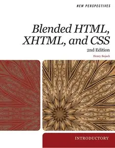 New Perspectives on Blended HTML, XHTML, and CSS: Introductory, 2 edition (repost)
