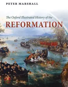 The Oxford Illustrated History of the Reformation (Oxford Illustrated History)