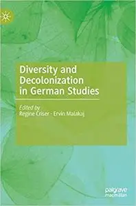 Diversity and Decolonization in German Studies