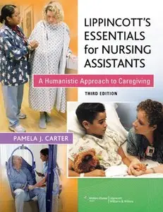 Lippincott's Essentials for Nursing Assistants, Third edition