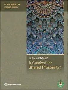 Global Report on Islamic Finance 2016: A Catalyst for Shared Prosperity? (Islamic Development Bank Group)