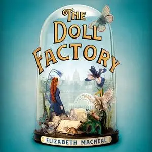 «The Doll Factory» by Elizabeth Macneal