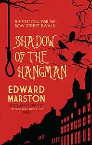 «Shadow of the Hangman» by Edward Marston