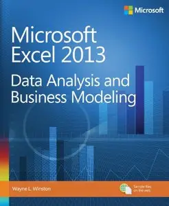 Microsoft Excel 2013: Data Analysis and Business Modeling (repost)