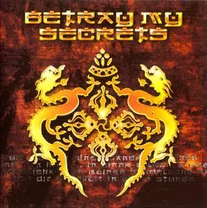Betray My Secrets - 1999
