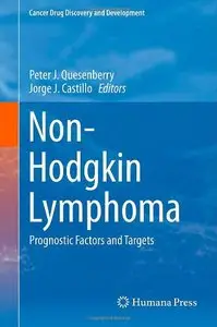 Non-Hodgkin Lymphoma: Prognostic Factors and Targets (Cancer Drug Discovery and Development)