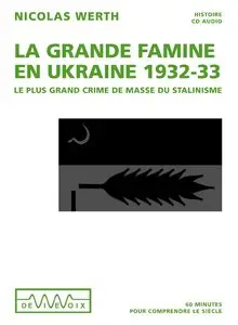 Nicolas Werth, "La grande famine en Ukraine 1932-33"