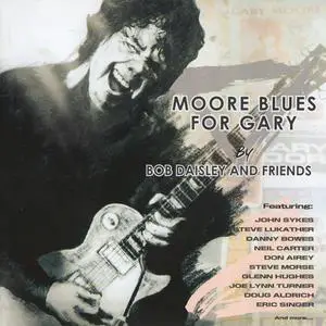 Bob Daisley and Friends - Moore Blues for Gary - a Tribute to Gary Moore (2018)