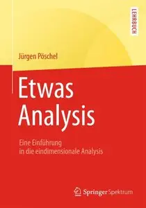 Etwas Analysis: Eine Einführung in die eindimensionale Analysis (repost)